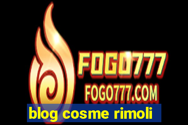 blog cosme rimoli